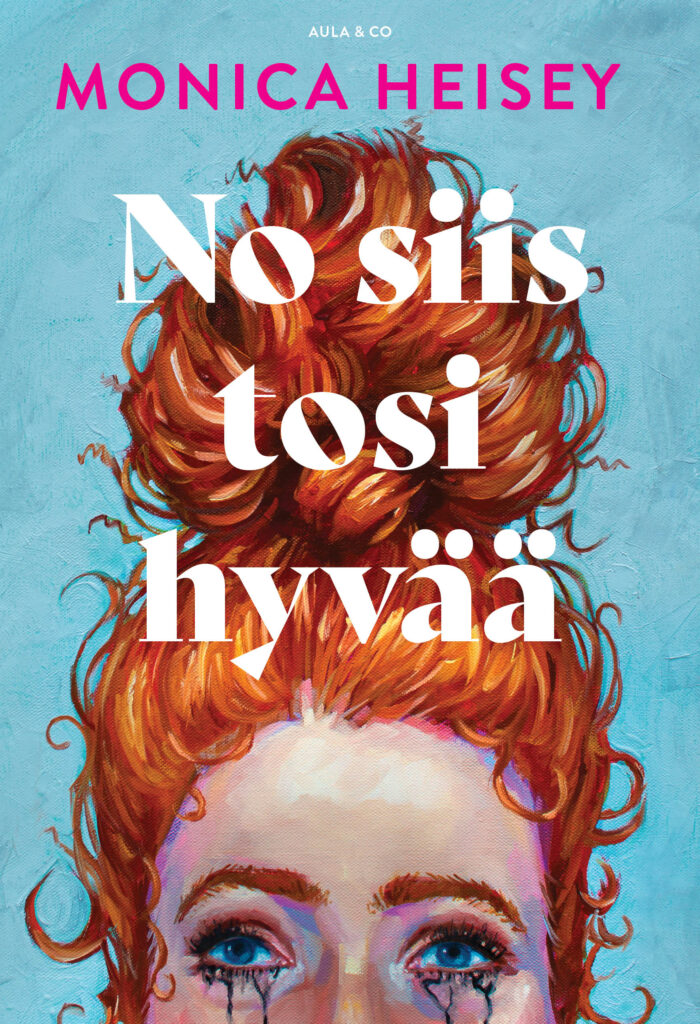 Kuvassa No siis tosi hyvää -kirjan kansi. Kannessa itkevän naisen kasvot.
