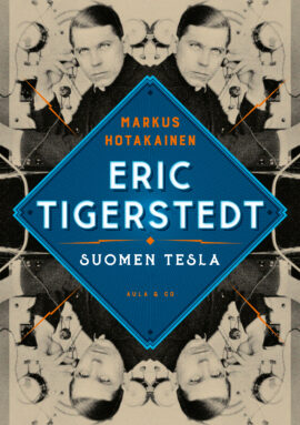 Eric Tigerstedt – Suomen Tesla