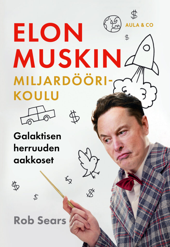 Elon Muskin miljardöörikoulu -kirjan kansi. Kannessa vaaleaihoinen ja tummahiuksinen mies, jolla on kädessään karttakeppi.