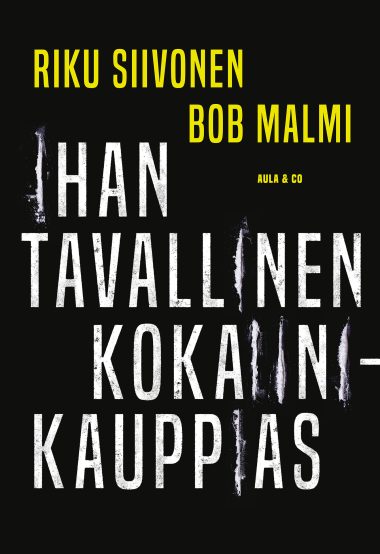 Ihan tavallinen kokaiinikauppias -kirjan kansi. Kannessa kirjailijoiden ja kirjan nimi mustalla pohjalla.