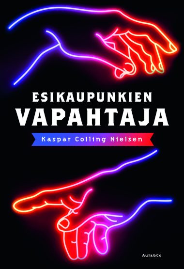 Esikaupunkien vapahtaja -kirjan kansi. Kannessa valaistuja käsiä.